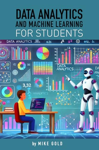 9798991565738: Data Analytics and Machine Learning For Students