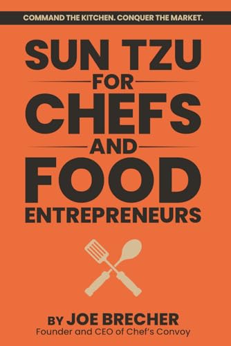 Immagine dell'editore per Sun Tzu for Chefs and Food Entrepreneurs: Command the Kitchen. Conquer the Market. venduto da California Books