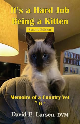 Beispielbild fr It's a Hard Job Being a Kitten (Memoirs of a Country Vet) zum Verkauf von Ria Christie Collections