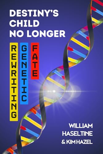 Stock image for Destiny's Child No Longer: Rewriting Genetic Fate for sale by California Books