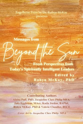 9798992188615: Messages from Beyond the Sun: Fresh Perspectives from Today's Spiritually Intelligent Leaders