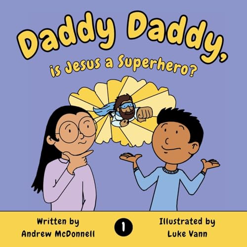 Beispielbild fr Daddy Daddy, is Jesus a Superhero? (The Daddy Daddy) zum Verkauf von Ria Christie Collections