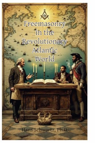 Stock image for Freemasonry in the Revolutionary Atlantic World for sale by California Books
