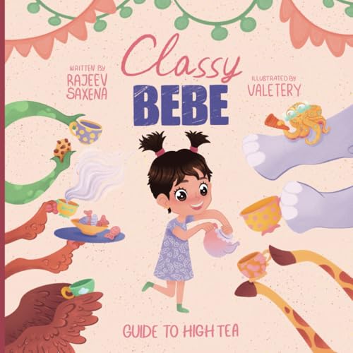 Stock image for Classy Bebe: Guide to High Tea for sale by Ria Christie Collections