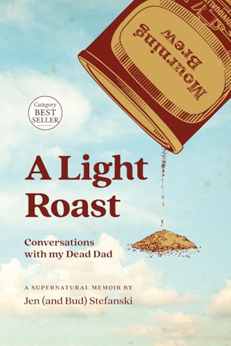 Stock-Bild f�r A Light Roast: Conversations with my Dead Dad