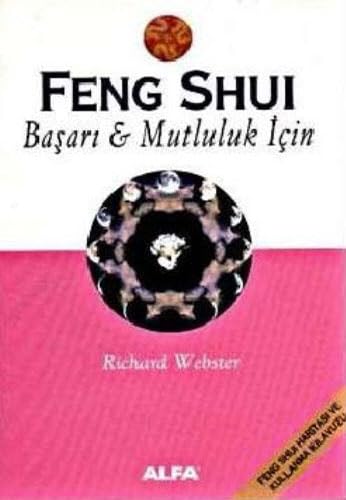 Stock image for Feng Shui Ba?ar? Mutluluk ?in: Feng Shui Haritas? ve Kullanma K?lavuzu for sale by medimops