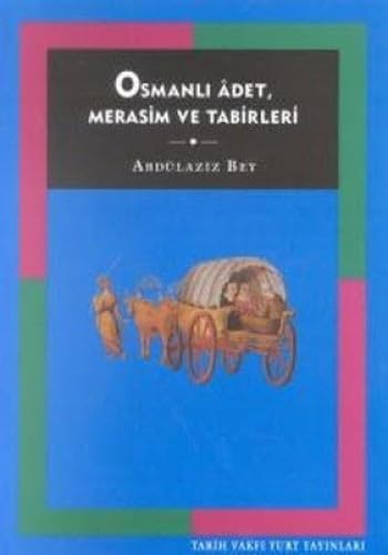 Stock image for Osmanl? Adet, Merasim Ve Tabirleri for sale by Wonder Book